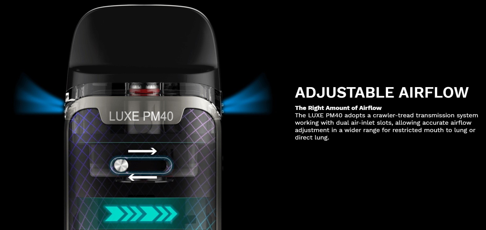 LUXE PM40 Adjustable Airflow functions